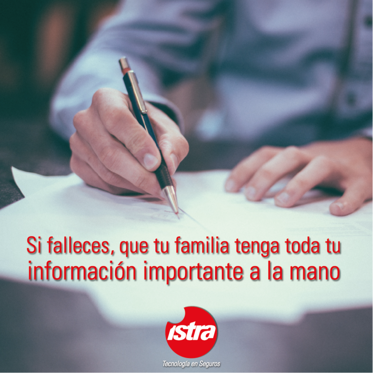 Si falleces, que tu familia tenga toda tu información importante a la mano.