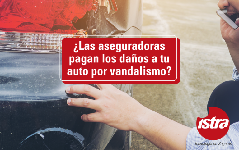 ¿Las aseguradoras pagan los daños a tu auto por vandalismo?