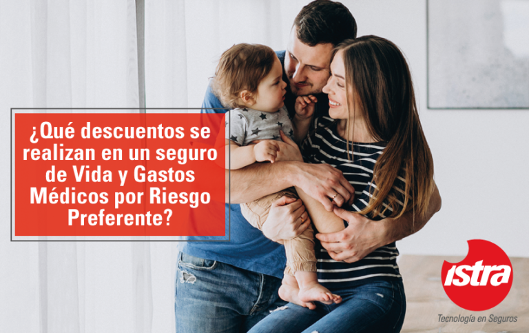 Descuentos en un seguro de Vida y Gastos Médicos por Riesgo Preferente